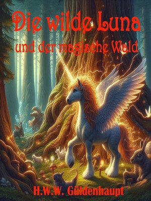 cover image of Die wilde Luna und der magische Wald